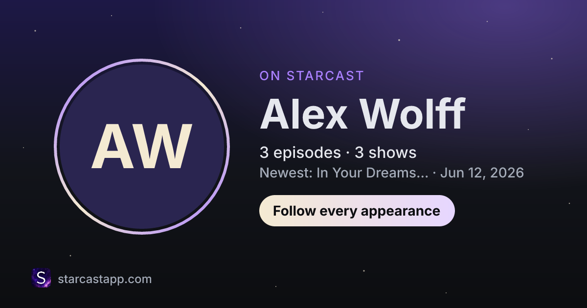 The preview card for Alex Wolff