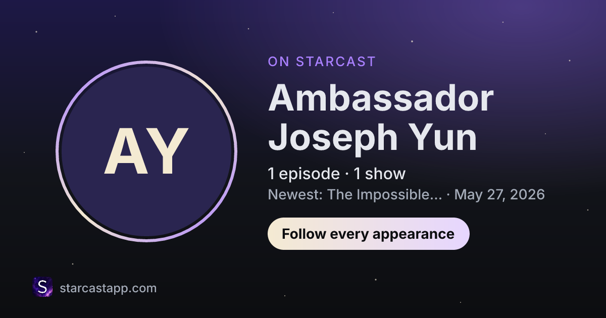 The preview card for Ambassador Joseph Yun
