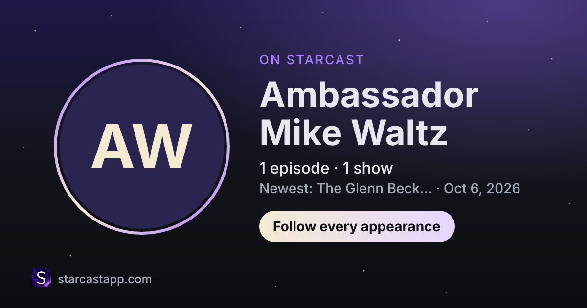 The preview card for Ambassador Mike Waltz