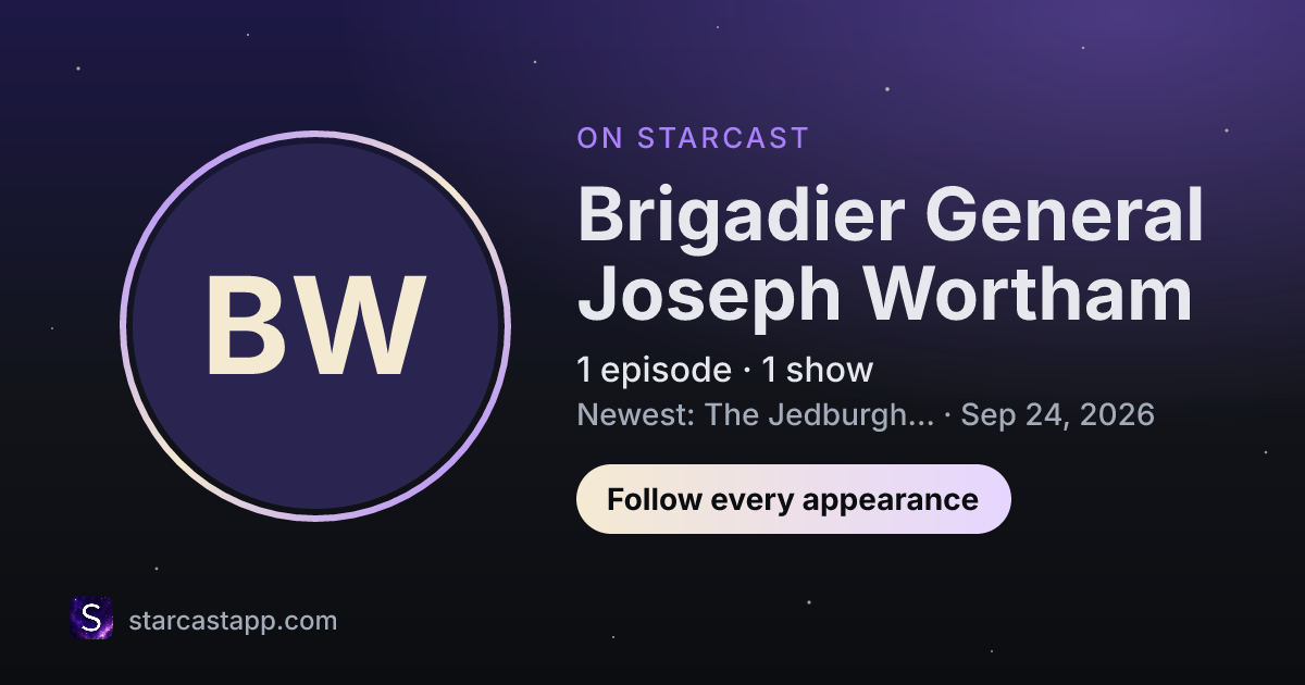 The preview card for Brigadier General Joseph Wortham