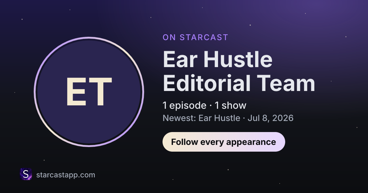 The preview card for Ear Hustle Editorial Team