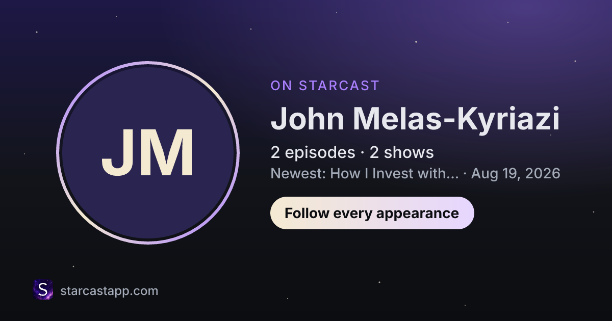 The preview card for John Melas-Kyriazi