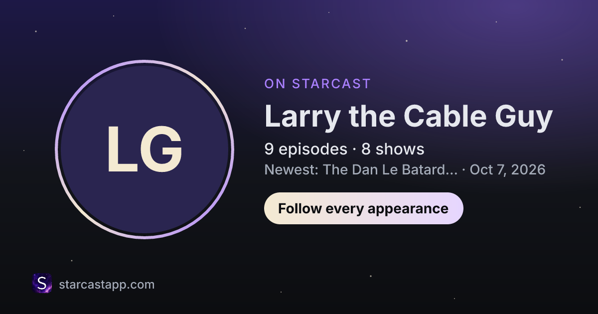 The preview card for Larry the Cable Guy