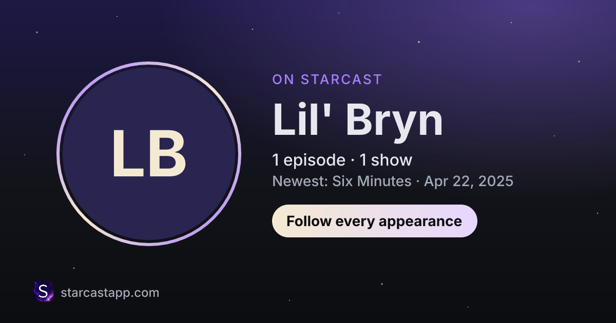 The preview card for Lil' Bryn