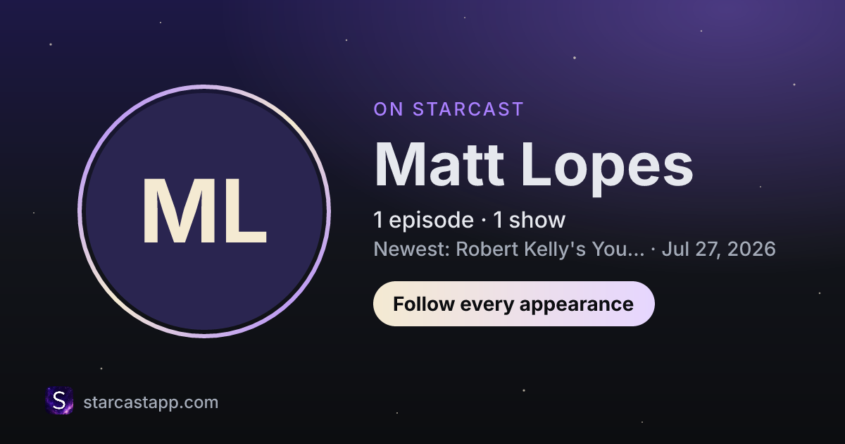 The preview card for Matt Lopes