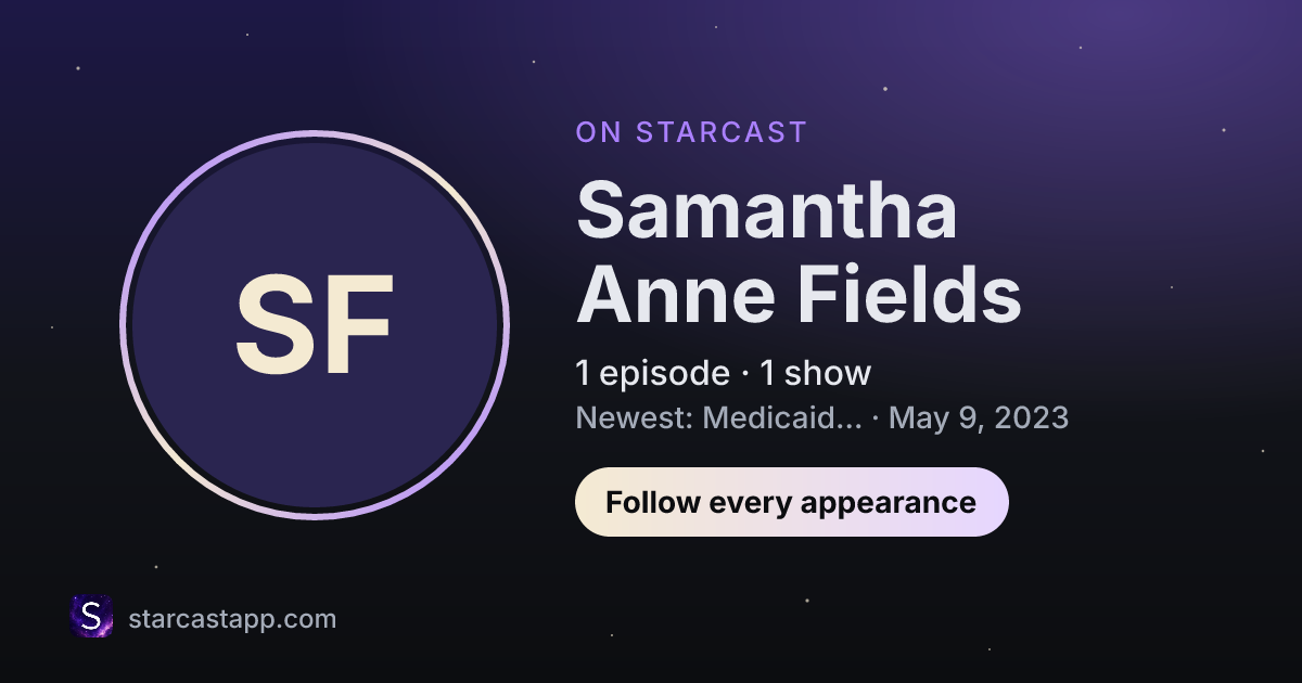 The preview card for Samantha Anne Fields