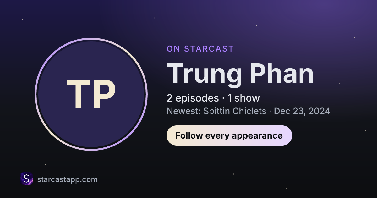 The preview card for Trung Phan