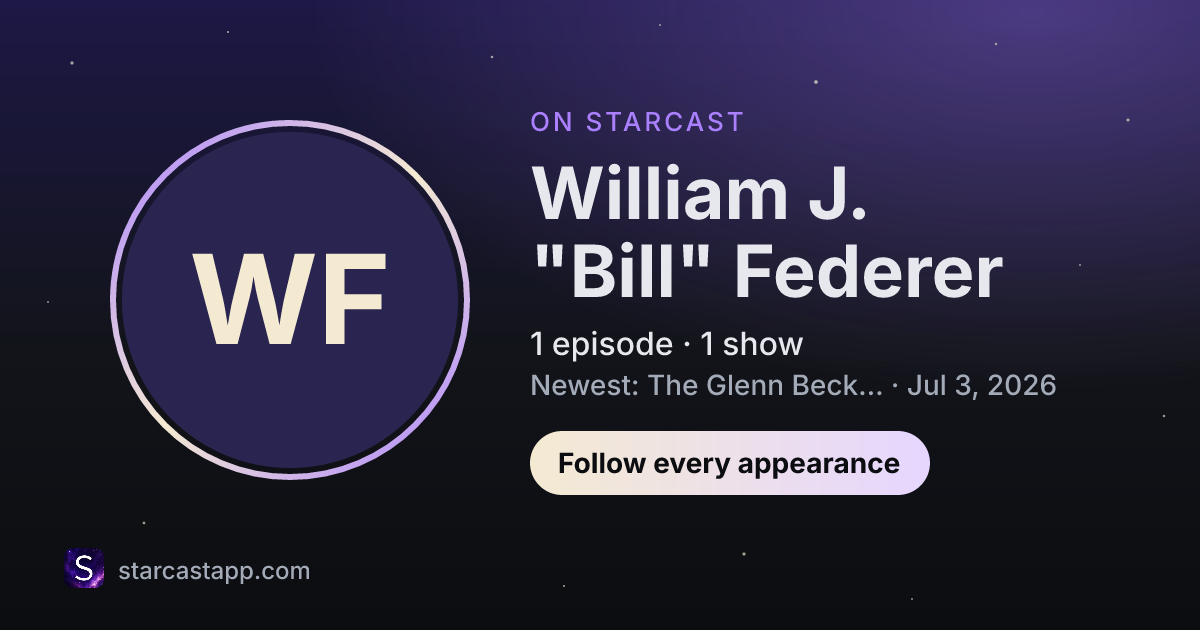 The preview card for William J. "Bill" Federer